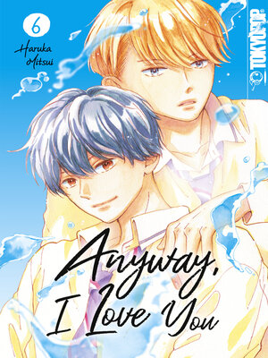 cover image of Anyway, I Love You, Band 6